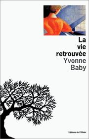 Cover of: La vie retrouvée