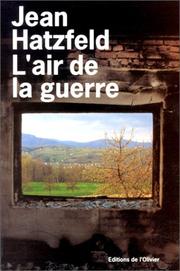 Cover of: L' air de la guerre: sur les routes de Croatie et de Bosnie-Herzégovine
