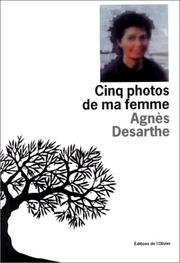 Cover of: Cinq photos de ma femme by Agnès Desarthe