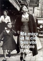 Cover of: Ma mère et le ciel, très vite