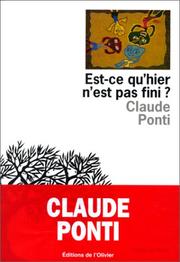 Cover of: Est-ce qu'hier n'est pas fini by Claude Ponti