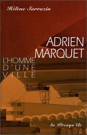 Cover of: Adrien Marquet, l'homme d'une ville: roman
