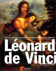 Cover of: Léonard de Vinci: peintre, inventeur, visionnaire, mathématicien, philosophe, ingénieur