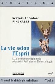 Cover of: La vie selon l'esprit: essai de théologie spirituelle selon saint Paul et saint Thomas d'Aquin