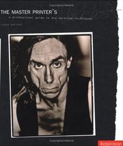 Cover of: The Master Printers Workbook: A Professional Guide to Black & White Darkroom Technique