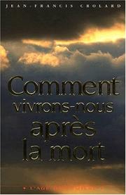 Cover of: Comment vivons-nous après la mort