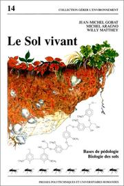 Cover of: Le sol vivant: bases de pédologie, biologie des sols