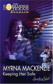 Cover of: Keeping Her Safe (The Fortunes of Texas: Reunion) by Myrna Mackenzie