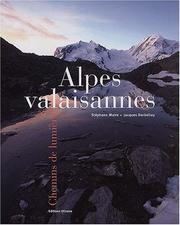 Cover of: Alpes valaisannes: chemins de lumière