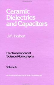 Ceramic dielectrics and capacitors by J. M. Herbert
