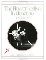 Cover of: The Flower festival in Genzano by edited by Ann Hutchinson Guest ; choreography by August Bournonville ; music by Edvard Helsted and Holger Paulli ; as danced by Kirsten Ralov and Fredbjørn Bjørnsson ; recorded in Labanotation by Ann Hutchinson Guest.