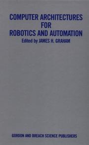 Cover of: Computer architectures for robotics and automation by edited by James H. Graham.
