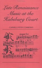 Cover of: Late Renaissance music at the Habsburg Court: polyphonic settings of the Mass Ordinary at the Court of Rudolf II, 1576-1612