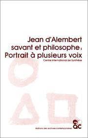 Cover of: Jean d'Alembert, savant et philosophe by organisé par le Centre international de synthèse, Fondation pour la science, Paris, 15-18 juin 1983 ; comité scientifique, Jacques Roger ... [et al.] ; éditeurs des actes, Monique Emery, Pierre Monzani.