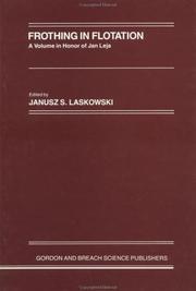 Cover of: Frothing in flotation by edited by Janusz S. Laskowski.