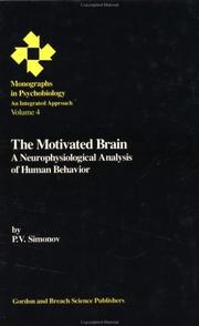 Cover of: The motivated brain: a neurophysiological analysis of human behavior