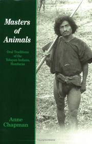 Cover of: Masters of animals: oral traditions of the Tolupan Indians, Honduras