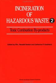 Incineration of hazardous waste 2 by International Congress on Toxic Combustion By-products: Formation and Control