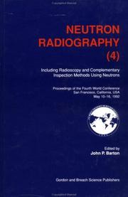 Cover of: Neutron Radiography (4): Including Radioscopy and Complementary Inspection Methods Using Neutrons