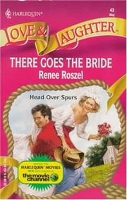 Cover of: There Goes The Bride (Love & Laughter , No 43) by Roszel