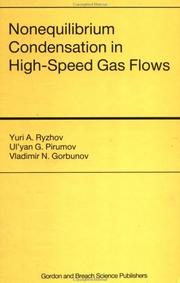 Cover of: Nonequilibrium condensation in high-speed gas flows