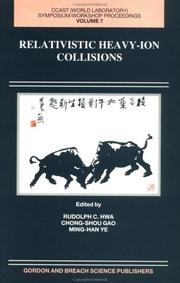 Cover of: Relativistic Heavy-Ion Collisions (China Center of Advanced Science and Technology Symposium/Workshop Proceedings, Vol 7)