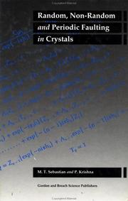 Cover of: Random, non-random, and periodic faulting in crystals by M. T. Sebastian