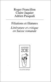 Cover of: Filiations et filatures: littérature et critique en Suisse romande