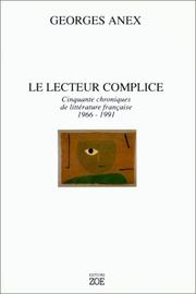 Cover of: Le lecteur complice: cinquante chroniques de littérature française, 1966-1991