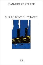 Cover of: Sur le pont du Titanic: suivi de, Pour la deuxième fois