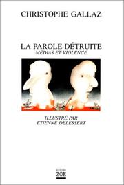 Cover of: La parole détruite: médias et violence