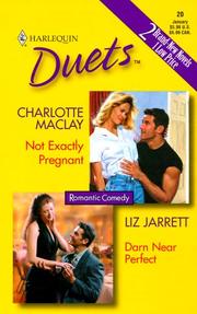 Not Exactly Pregnant / Darn Near Perfect by Charlotte Maclay & Liz Jarrett