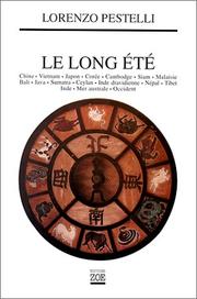 Cover of: Le long été: Chine, Vietnam, Japon, Corée, Cambodge, Siam, Malaisie, Bali, Java, Sumatra, Ceylan, Inde dravidienne, Népal, Tibet, Inde, Mer australe, Occident