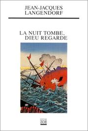Cover of: La Nuit tombe, Dieu regarde