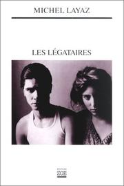 Cover of: Les Légataires by Michel Layaz