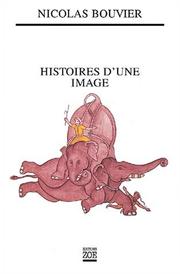 Cover of: Histoires d'une image by Nicolas Bouvier