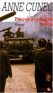 Cover of: Prague aux doigts de feu by Anne Cuneo