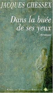 Cover of: Dans la buée de ses yeux by Jacques Chessex