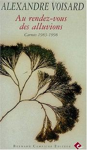 Cover of: Au rendez-vous des alluvions: carnets, 1983-1998