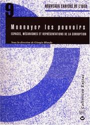 Cover of: Monnayer les pouvoirs: espaces, mécanismes et représentations de la corruption