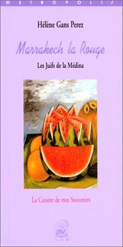 Cover of: Marrakech la Rouge by Hélène Gans Perez