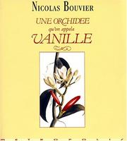 Cover of: Une orchidée qu'on appela Vanille by Nicolas Bouvier