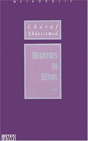 Cover of: Meurtres en sérail by Charaf Abdessemed