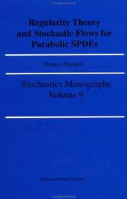 Cover of: Regularity theory and stochastic flows for parabolic SPDEs by Franco Flandoli