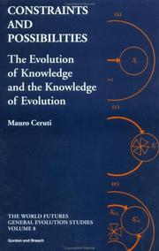 Cover of: Constraints and possibilities: the evolution of knowledge and knowledge of evolution