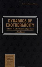 Cover of: Dynamics of Exothermicity: In Honor of Antoni Kazimierz Oppenheim (Combustion Science and Technology)