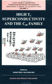 Cover of: High T\dc Superconductivity and the C\d6\d0 Family (China Center of Advanced Science and Technology Series , Vol 11) by Ccast (World Laboratory) Symposium, China) Workshop (1994 Beijing