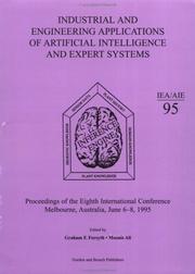 Cover of: Industrial and engineering applications of artificial intelligence and expert systems: IEA/AIE 95 : proceedings of the eighth international conference, Melbourne, Australia, June 6-8, 1995
