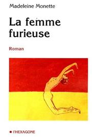 Cover of: La femme furieuse: roman