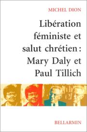 Cover of: Libération féministe et salut chrétien by Michel Dion